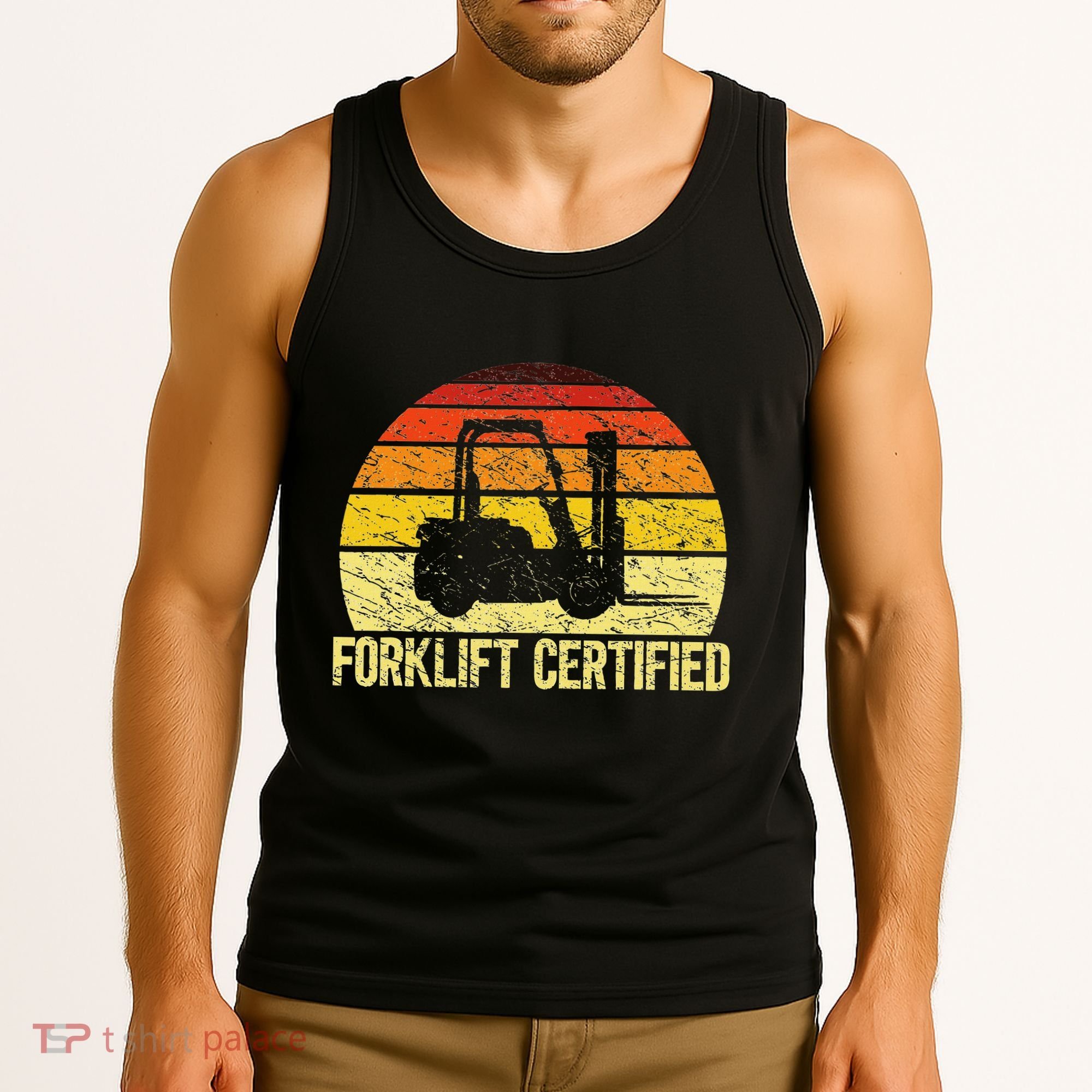 Retro Forklift Certified Forklift Operator Lift Truck Driver Tank Top