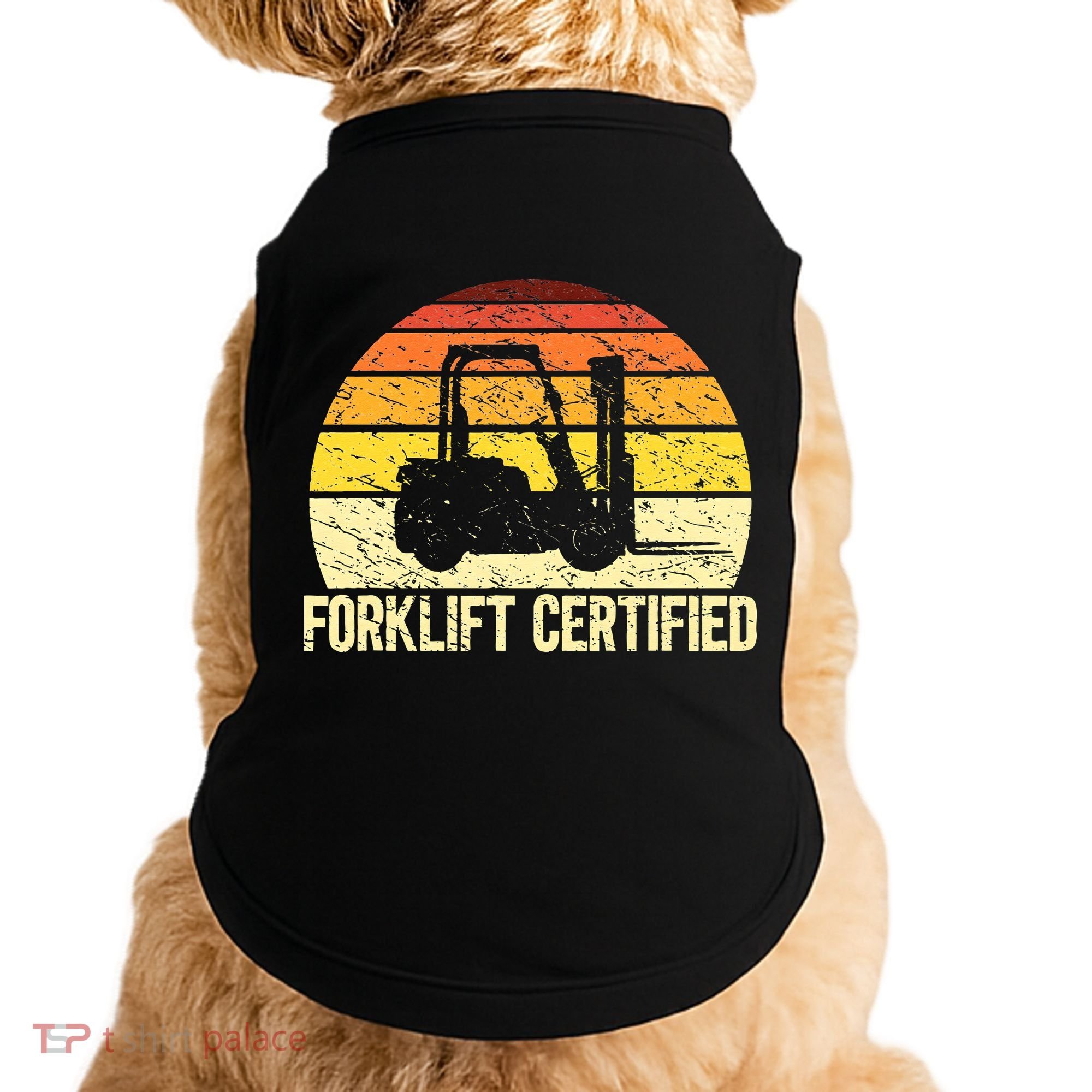 Retro Forklift Certified Forklift Operator Lift Truck Driver Doggie Tank