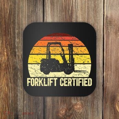 Retro Forklift Certified Forklift Operator Lift Truck Driver Coaster