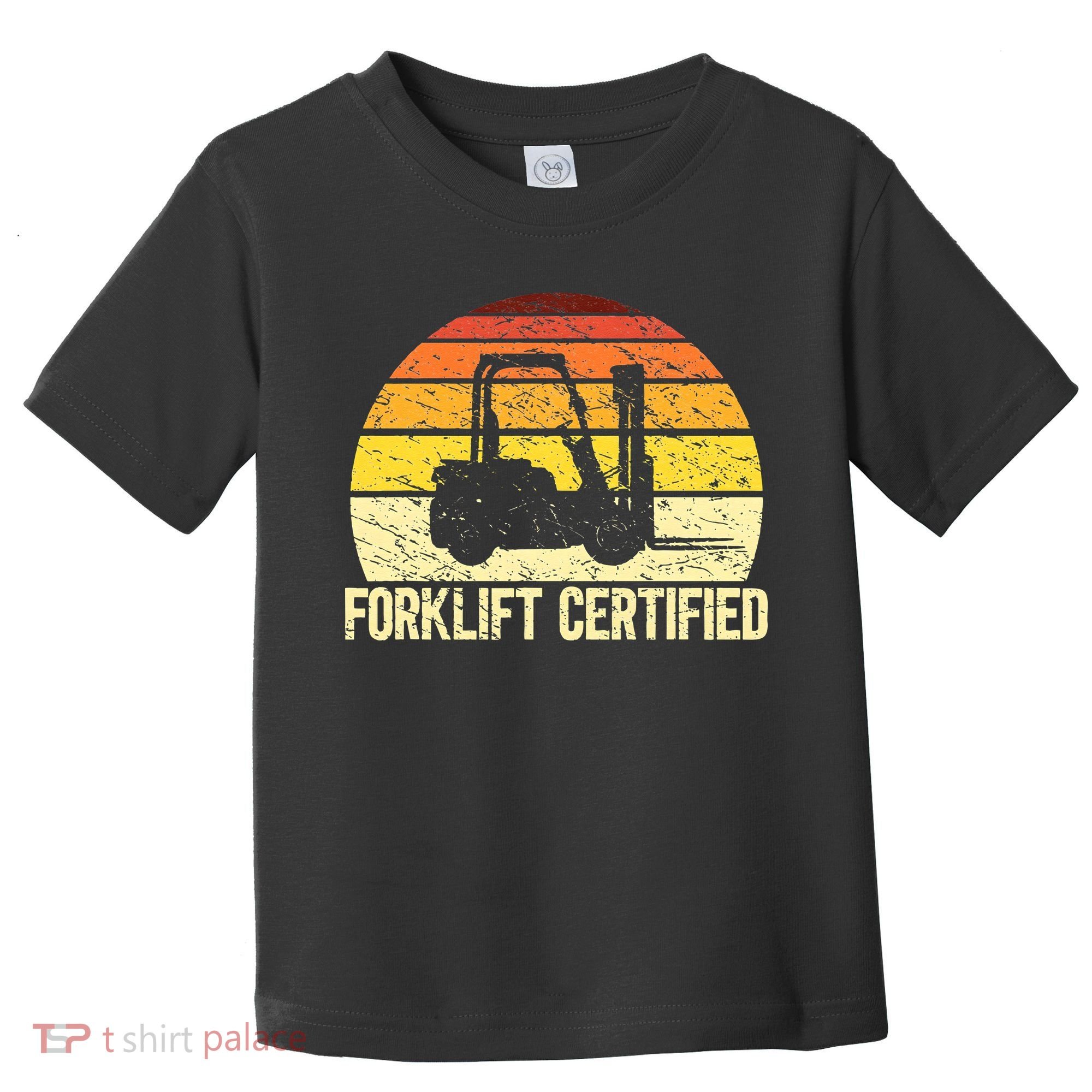 Retro Forklift Certified Forklift Operator Lift Truck Driver Toddler T-Shirt