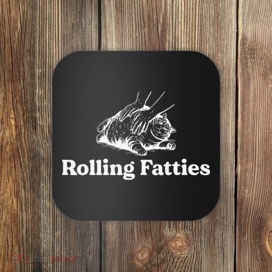 Rolling Fatties Cat Lover Funny Cat Kitten Gift Coaster