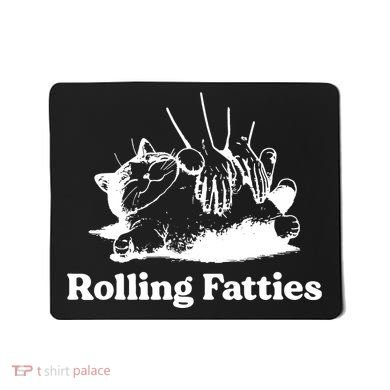 Rolling Fatties Cat Funny Cat Lovers Mousepad