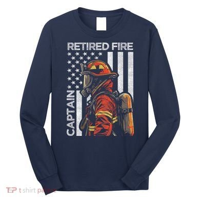 Retired Fire Captain Firefighter Retirement American Flag Long Sleeve Shirt