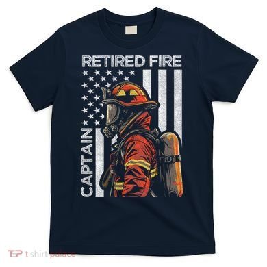 Retired Fire Captain Firefighter Retirement American Flag T-Shirt