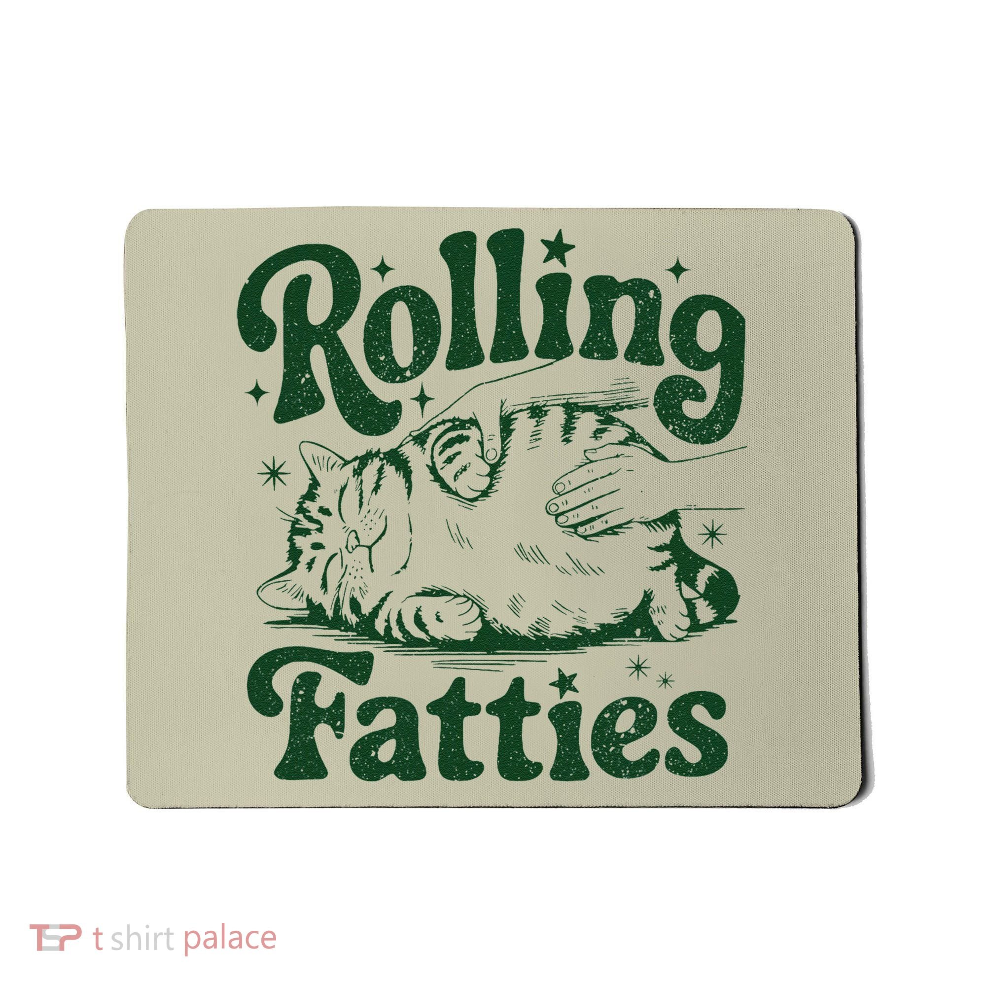 Rolling Fatties Cat Funny Cute Cat Lover Kitten Owner Kitty Mousepad