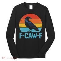 Retro F Caw F Black Bird Crow Funny Crow Lover Long Sleeve Shirt thumb 0