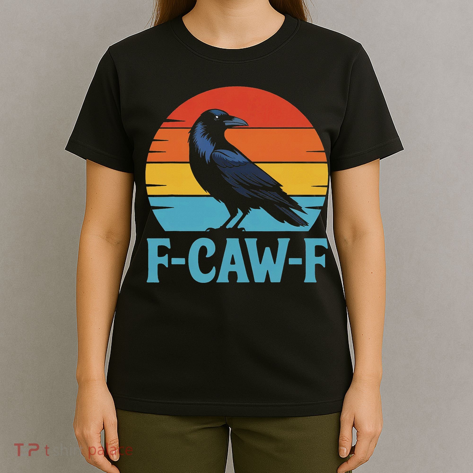 Retro F Caw F Black Bird Crow Funny Crow Lover T-Shirt