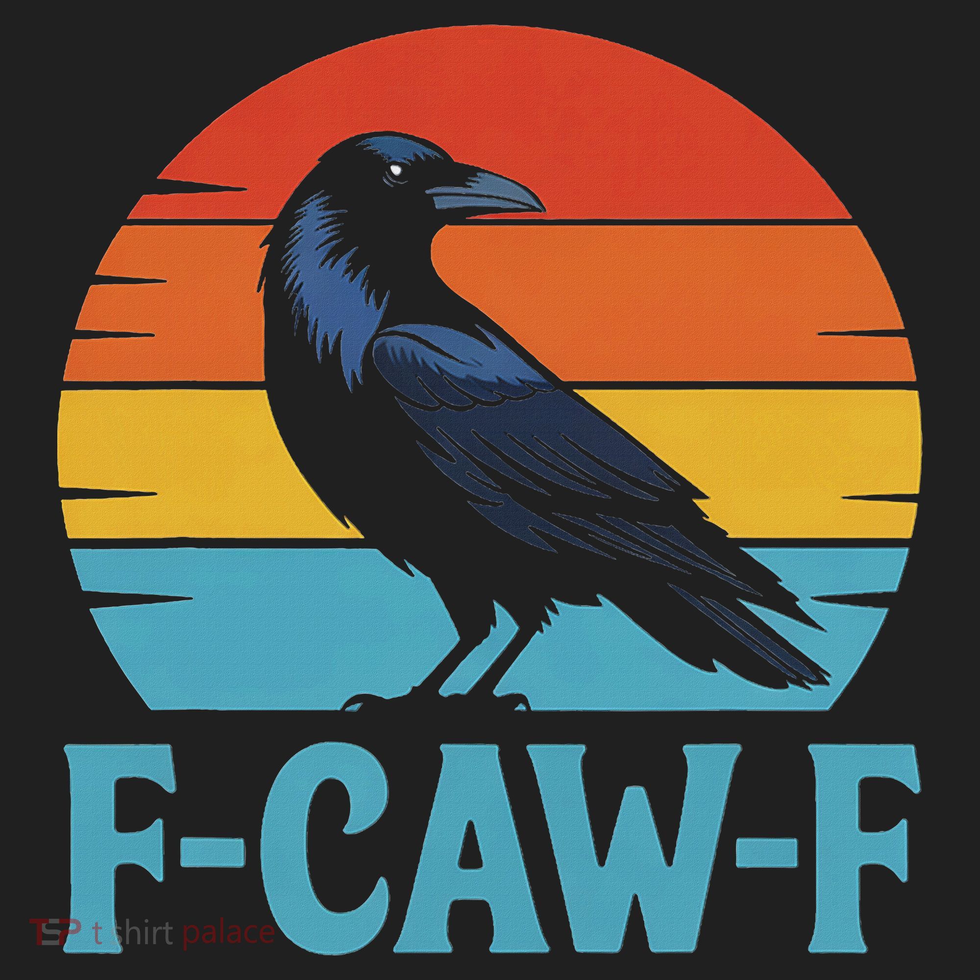 Retro F Caw F Black Bird Crow Funny Crow Lover Hat
