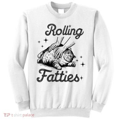 Rolling Fatties Cat Funny Cute Cat Lover Kitten Owner Kitty Sweatshirt