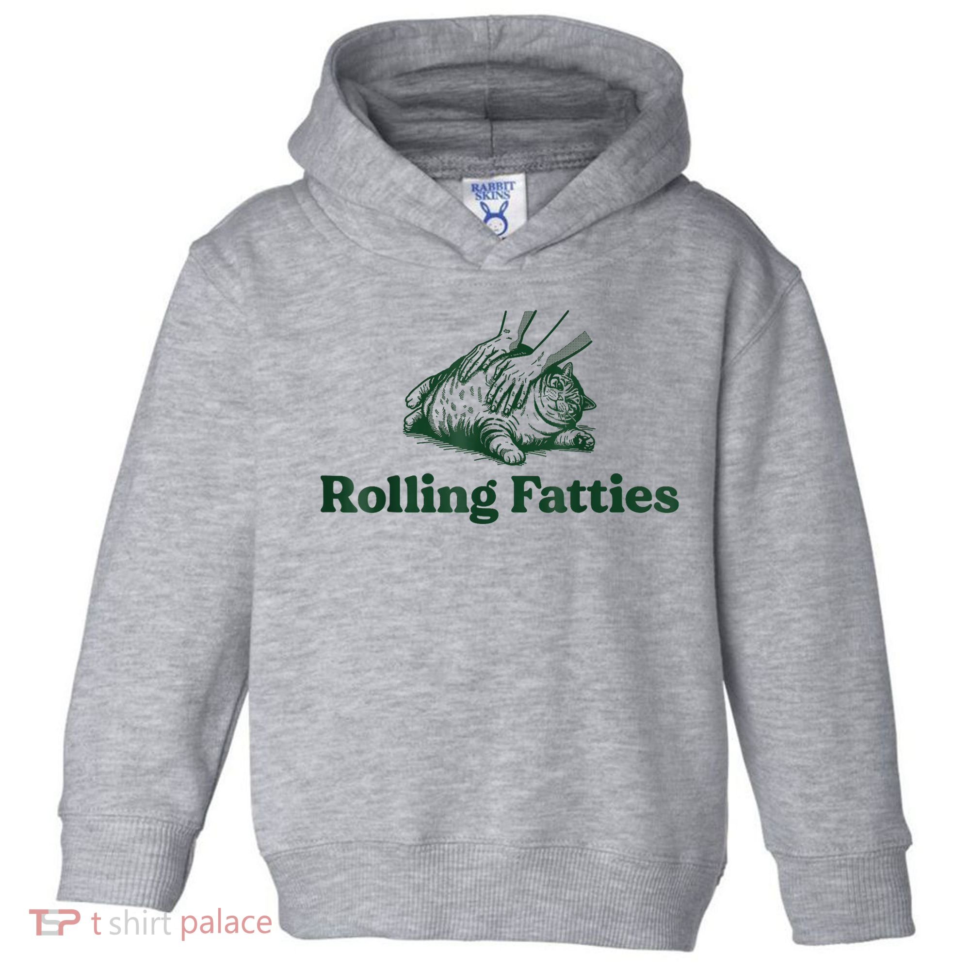 Rolling Fatties Cat Funny Cute Cat Lover Kitten Owner Kitty Toddler Hoodie