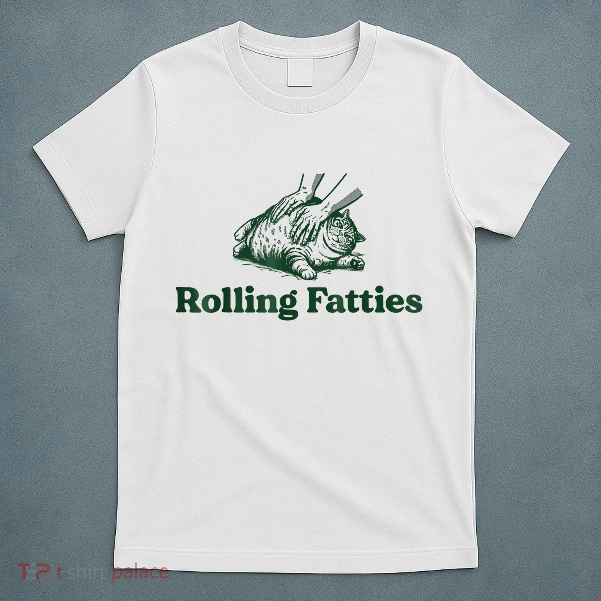 Rolling Fatties Cat Funny Cute Cat Lover Kitten Owner Kitty T-Shirt