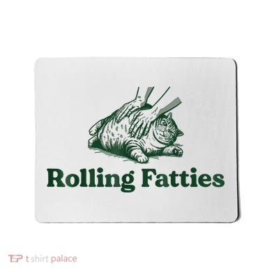 Rolling Fatties Cat Funny Cute Cat Lover Kitten Owner Kitty Mousepad