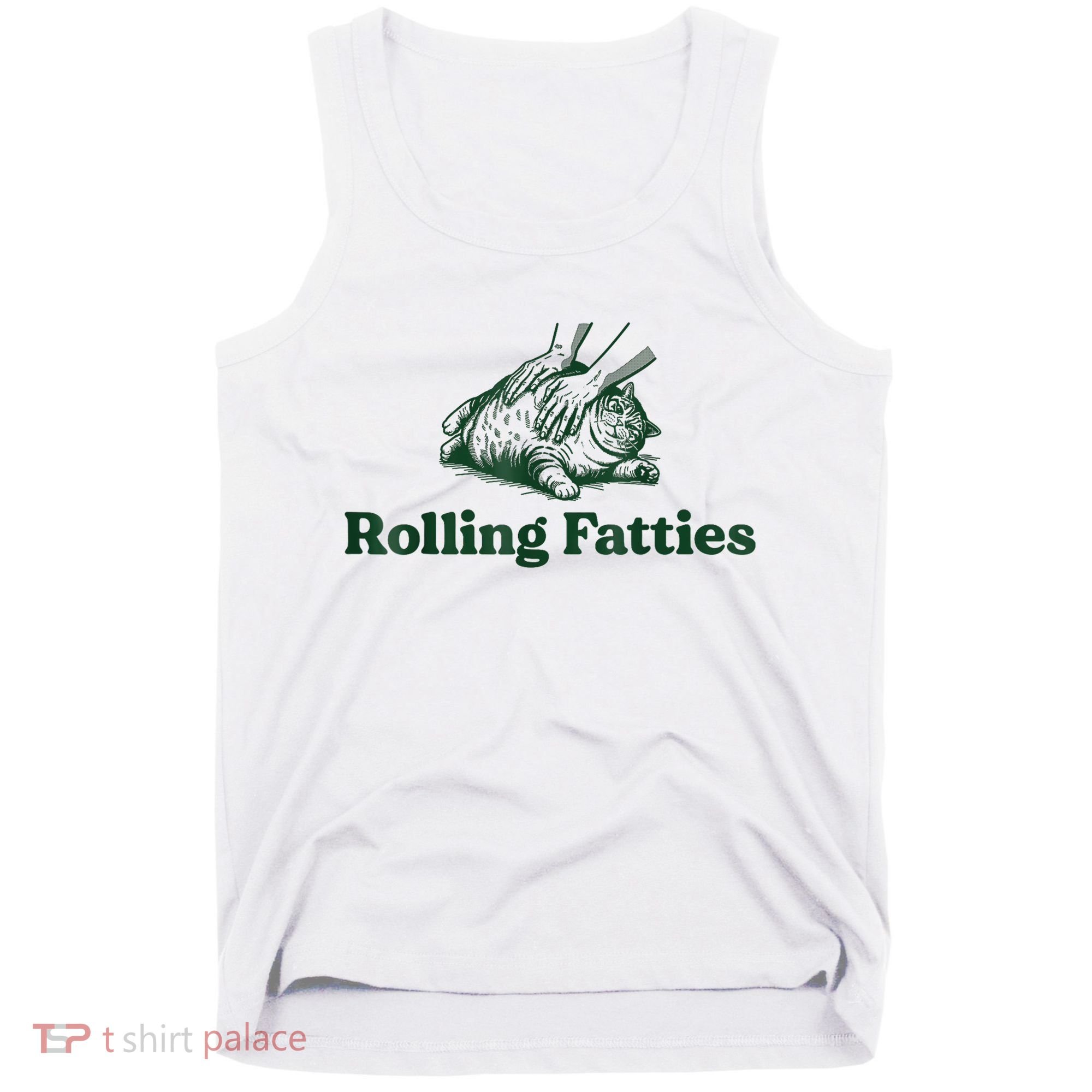 Rolling Fatties Cat Funny Cute Cat Lover Kitten Owner Kitty Tank Top