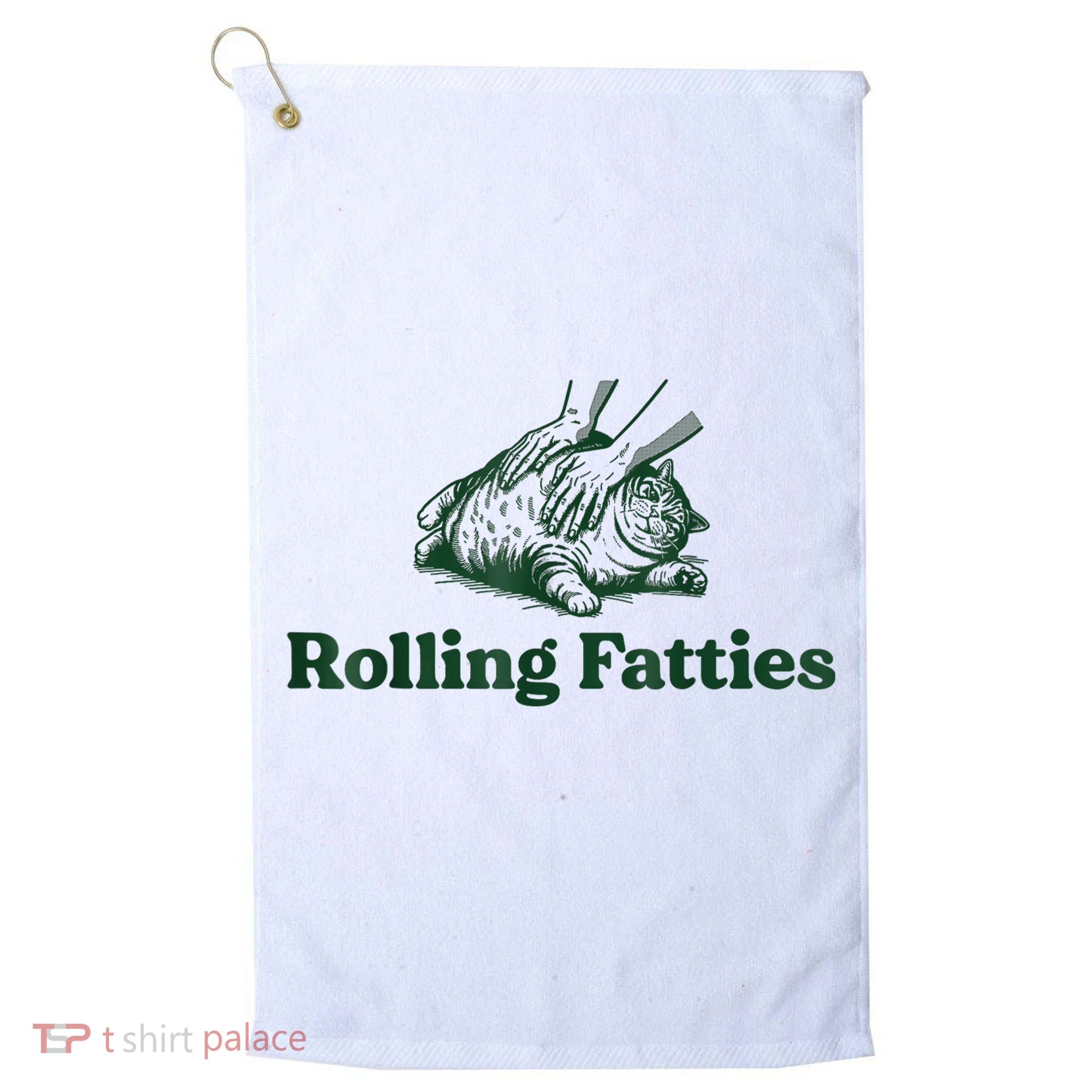 Rolling Fatties Cat Funny Cute Cat Lover Kitten Owner Kitty Golf Towel