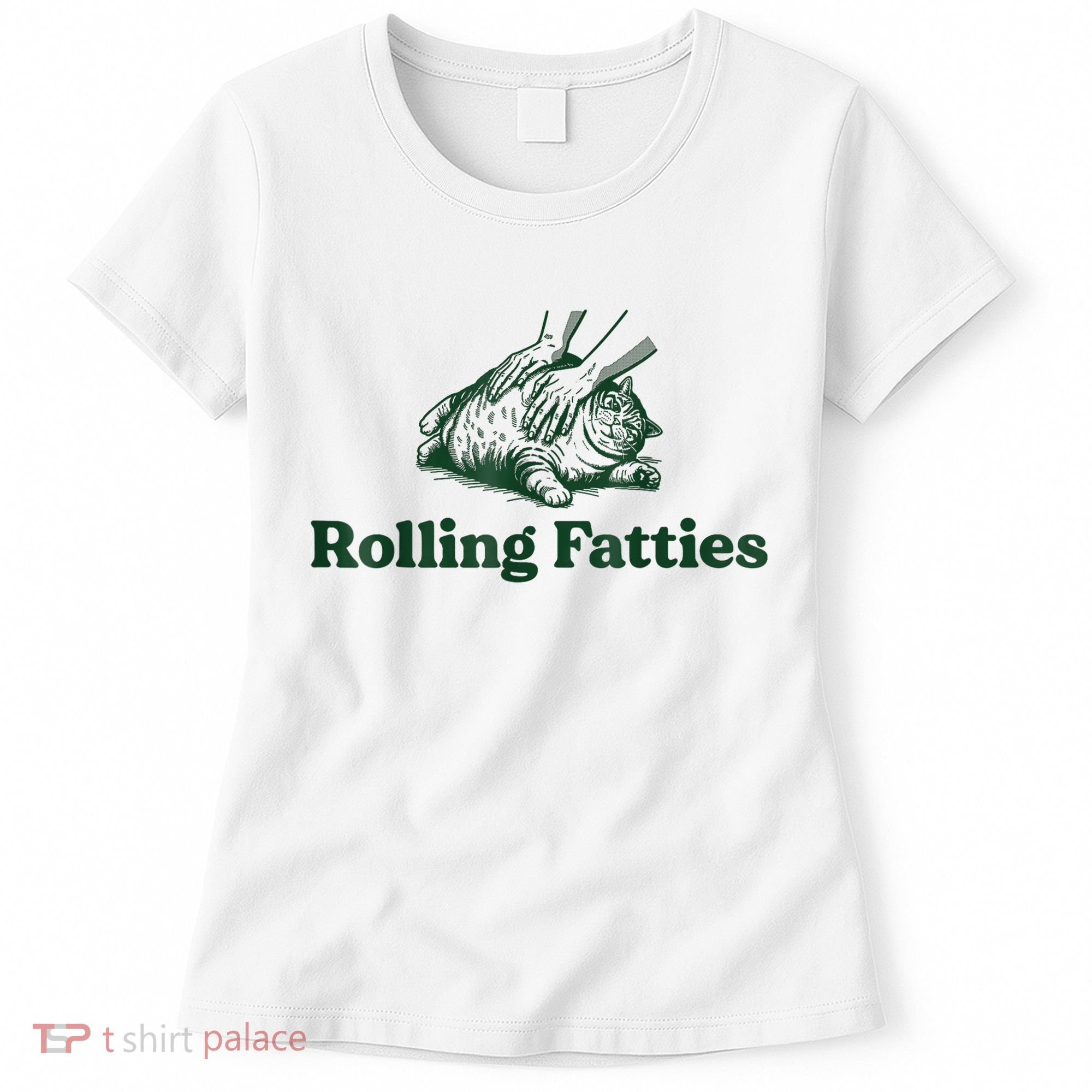 Rolling Fatties Cat Funny Cute Cat Lover Kitten Owner Kitty Women's T-Shirt