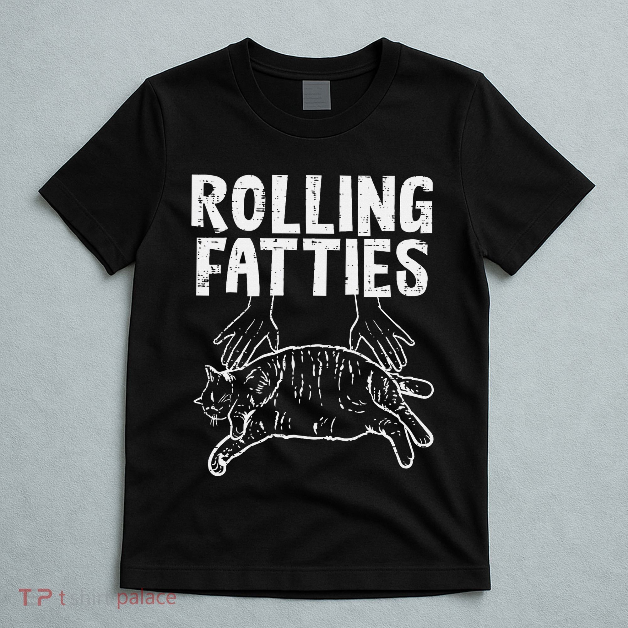 Rolling Fatties Cat Funny Fat Kitten T-Shirt