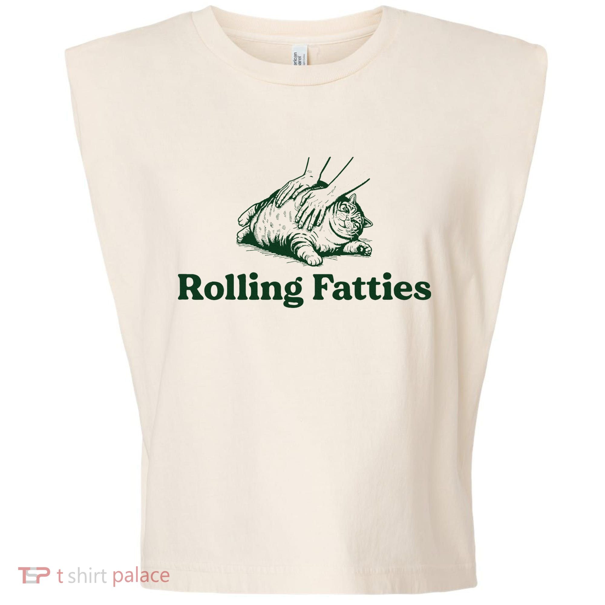 Rolling Fatties Cat Funny Cute Cat Lover Kitten Owner Kitty Garment-Dyed Women's Muscle Tee