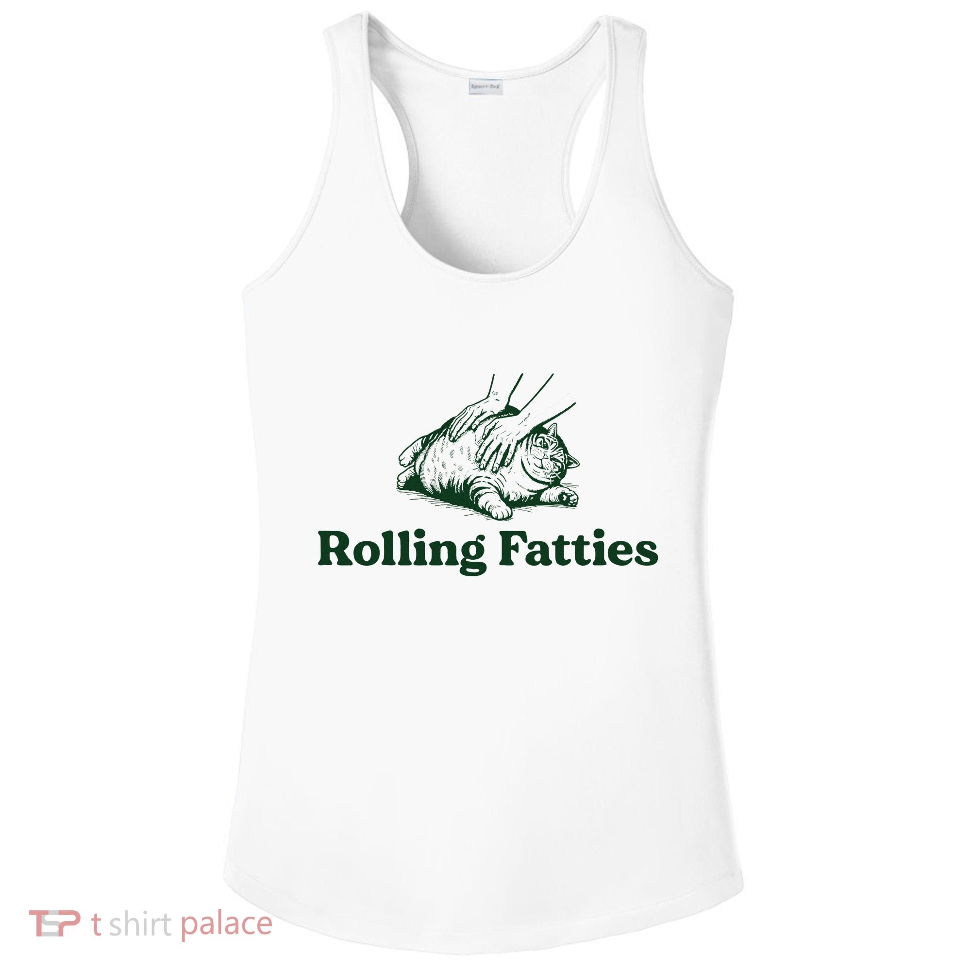 Rolling Fatties Cat Funny Cute Cat Lover Kitten Owner Kitty Ladies PosiCharge Competitor Racerback Tank