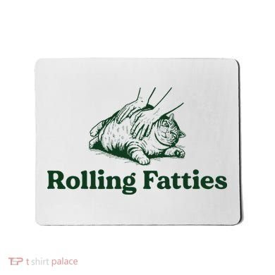 Rolling Fatties Cat Funny Cute Cat Lover Kitten Owner Kitty Mousepad