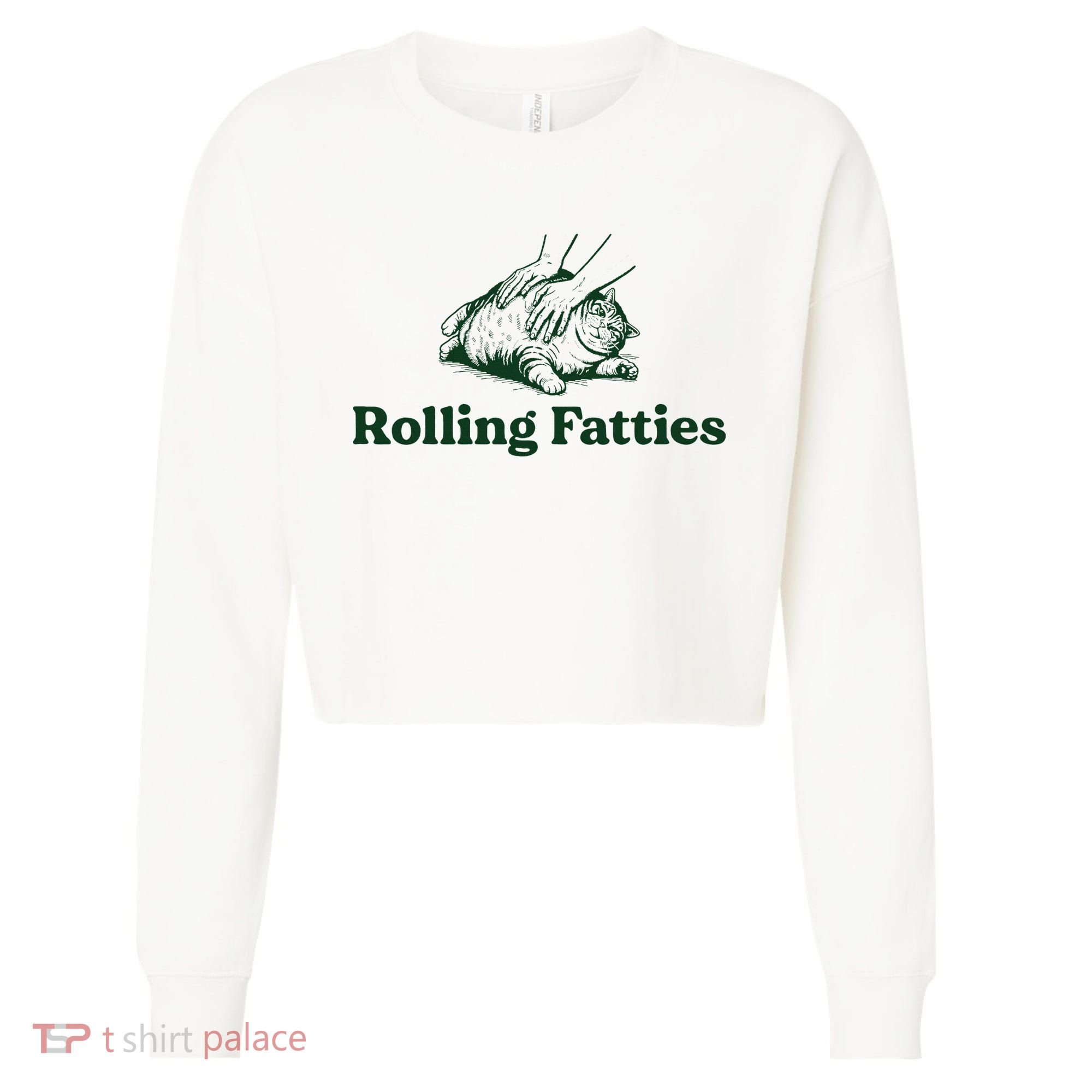 Rolling Fatties Cat Funny Cute Cat Lover Kitten Owner Kitty Cropped Pullover Crew