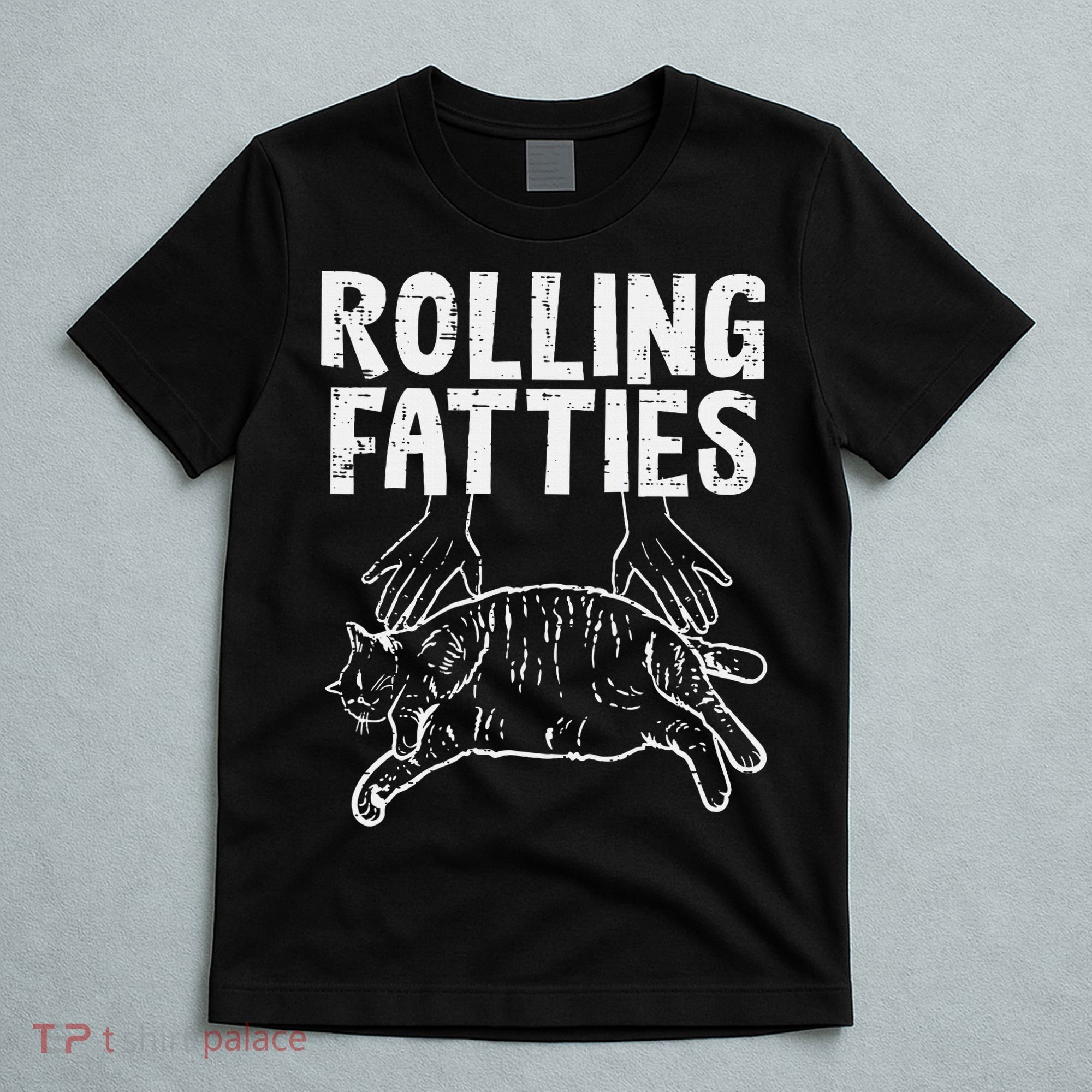 Rolling Fatties Cat Funny Fat Kitten T-Shirt