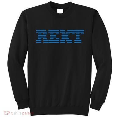 Rekt Funny Crypto Down Bad Parody Sweatshirt