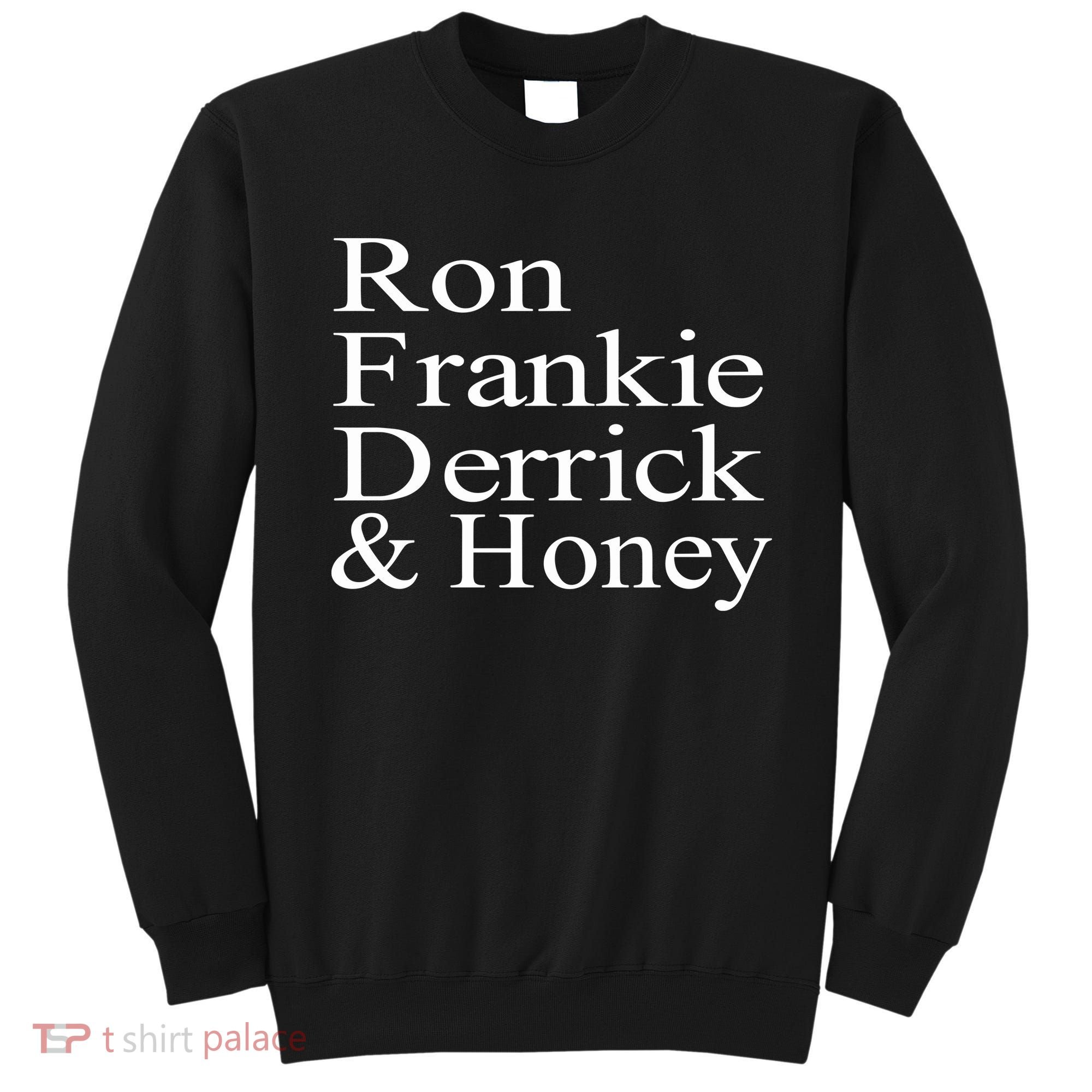 Ron Frankie Derrick & Honey Sweatshirt