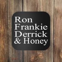 Ron Frankie Derrick & Honey Coaster thumb 0