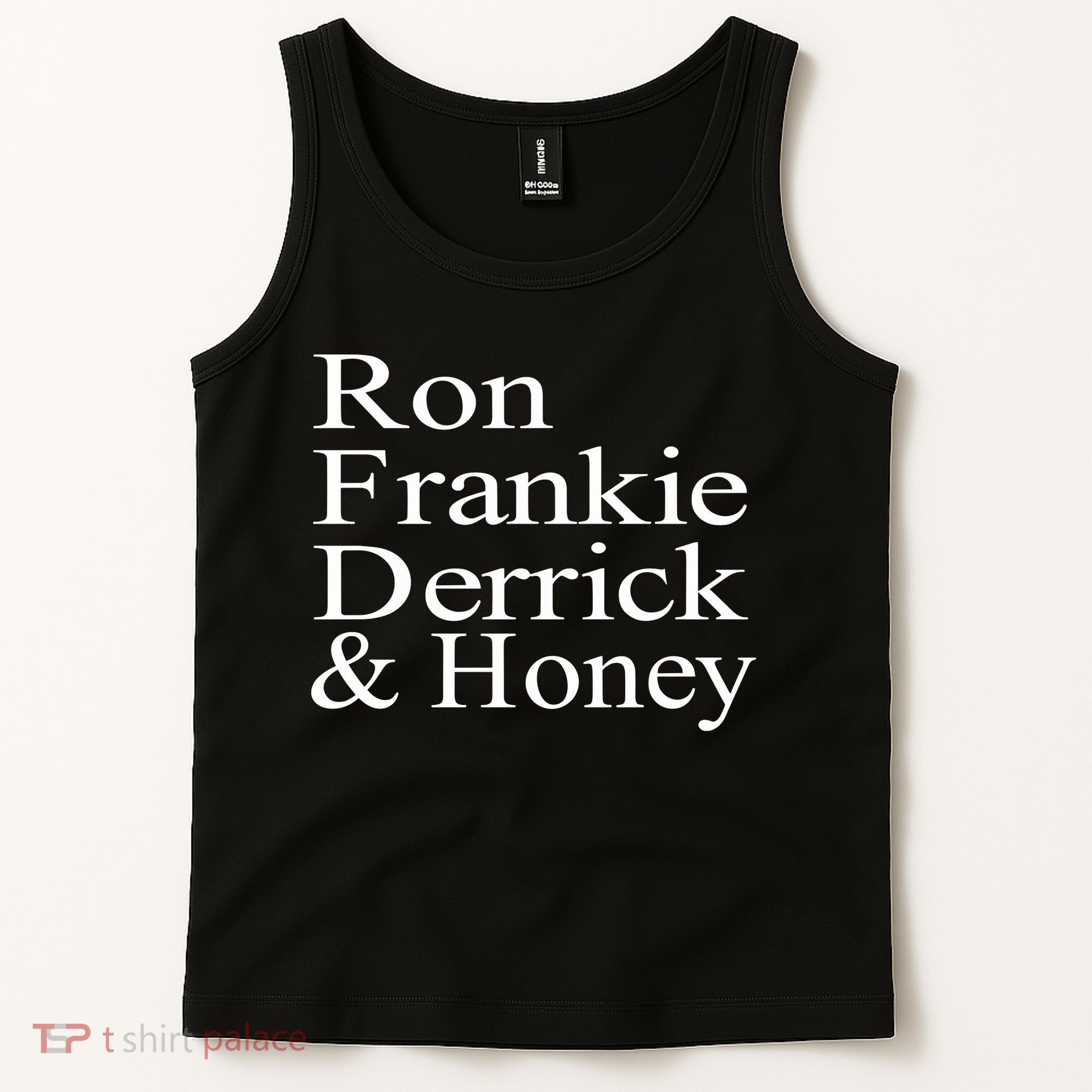 Ron Frankie Derrick & Honey Tank Top