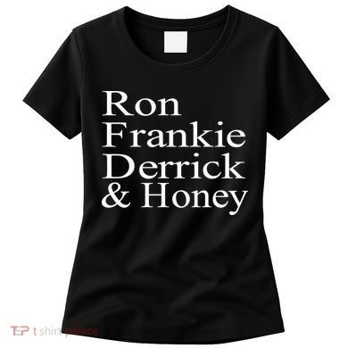 Ron Frankie Derrick & Honey Women's T-Shirt