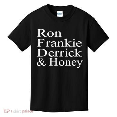Ron Frankie Derrick & Honey Kids T-Shirt