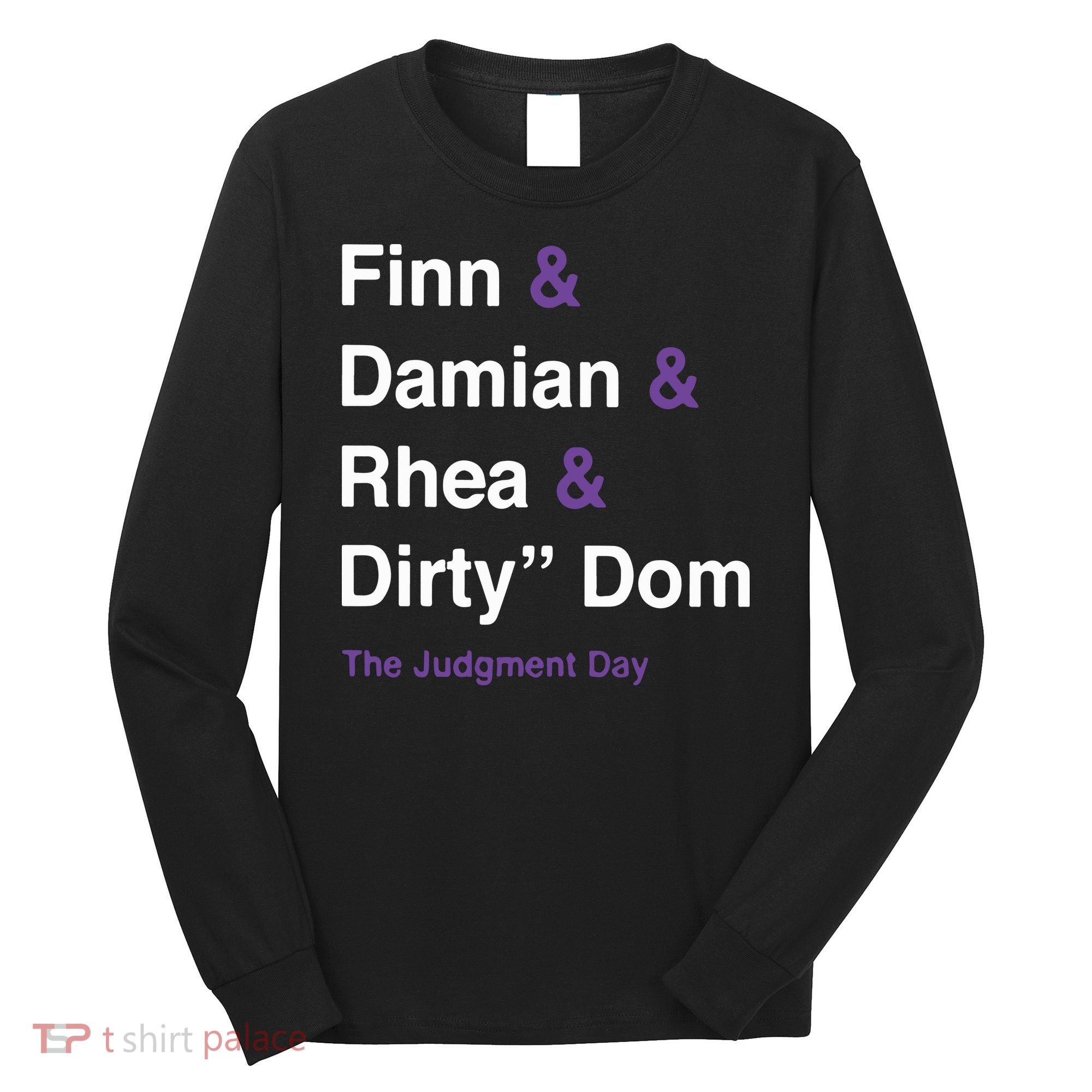 Rtruth Finn Damian Rhea Dirty Dom The Judgment Day Long Sleeve Shirt