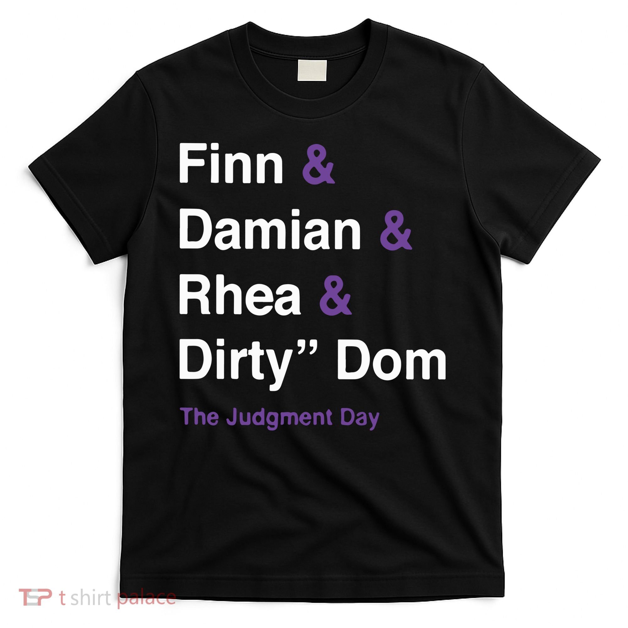 Rtruth Finn Damian Rhea Dirty Dom The Judgment Day T-Shirt