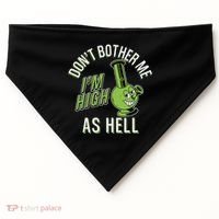 Retro Funny Don't Bother Me I'm High As Hell USA-Made Doggie Bandana thumb 0