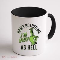 Retro Funny Don't Bother Me I'm High As Hell Coffee Mug thumb 1