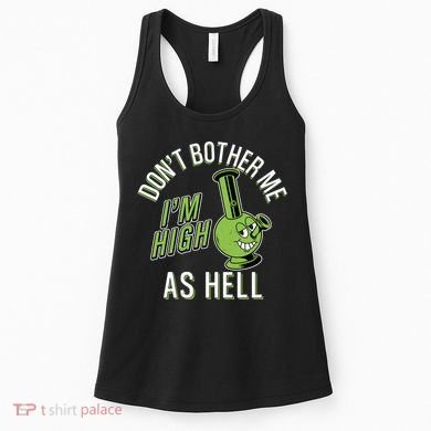Retro Funny Don't Bother Me I'm High As Hell Women's Tank Top
