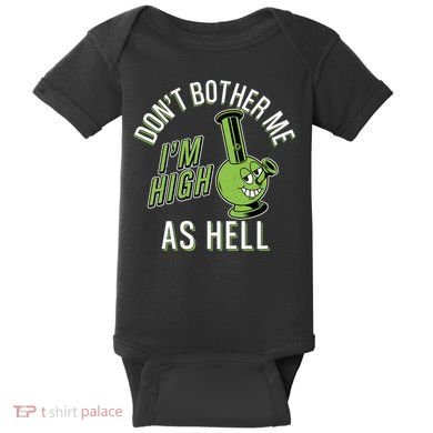 Retro Funny Don't Bother Me I'm High As Hell Baby Bodysuit