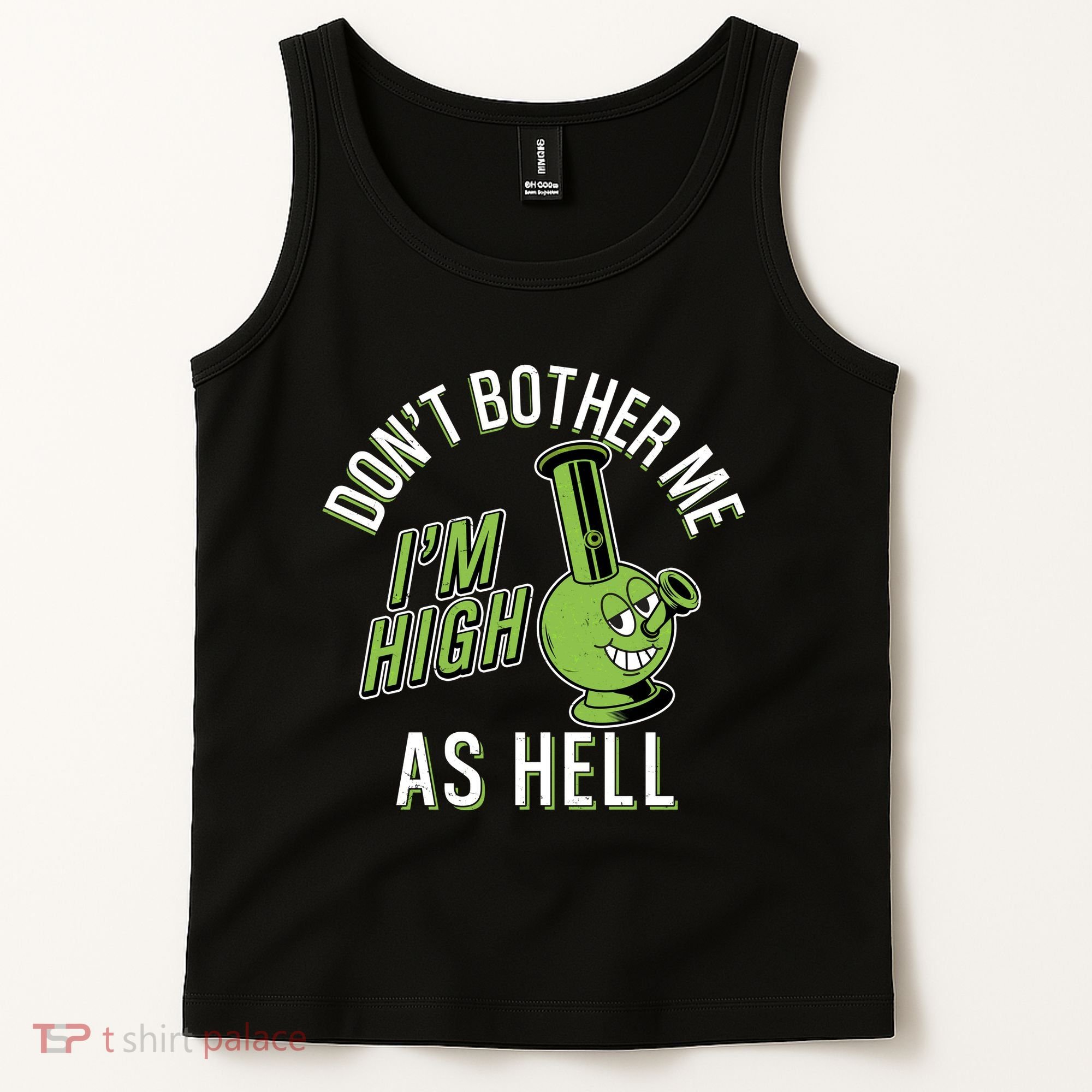 Retro Funny Don't Bother Me I'm High As Hell Tank Top