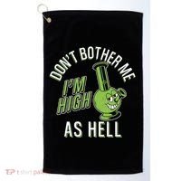 Retro Funny Don't Bother Me I'm High As Hell Golf Towel thumb 0