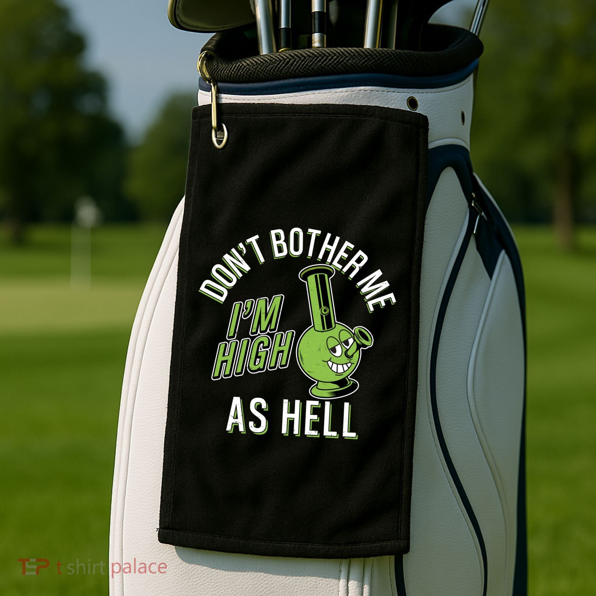 Retro Funny Don't Bother Me I'm High As Hell Golf Towel