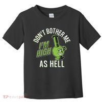 Retro Funny Don't Bother Me I'm High As Hell Toddler T-Shirt thumb 0