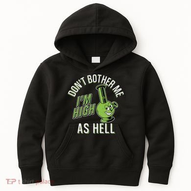 Retro Funny Don't Bother Me I'm High As Hell Kids Hoodie