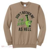 Retro Funny Don't Bother Me I'm High As Hell Sweatshirt thumb 0