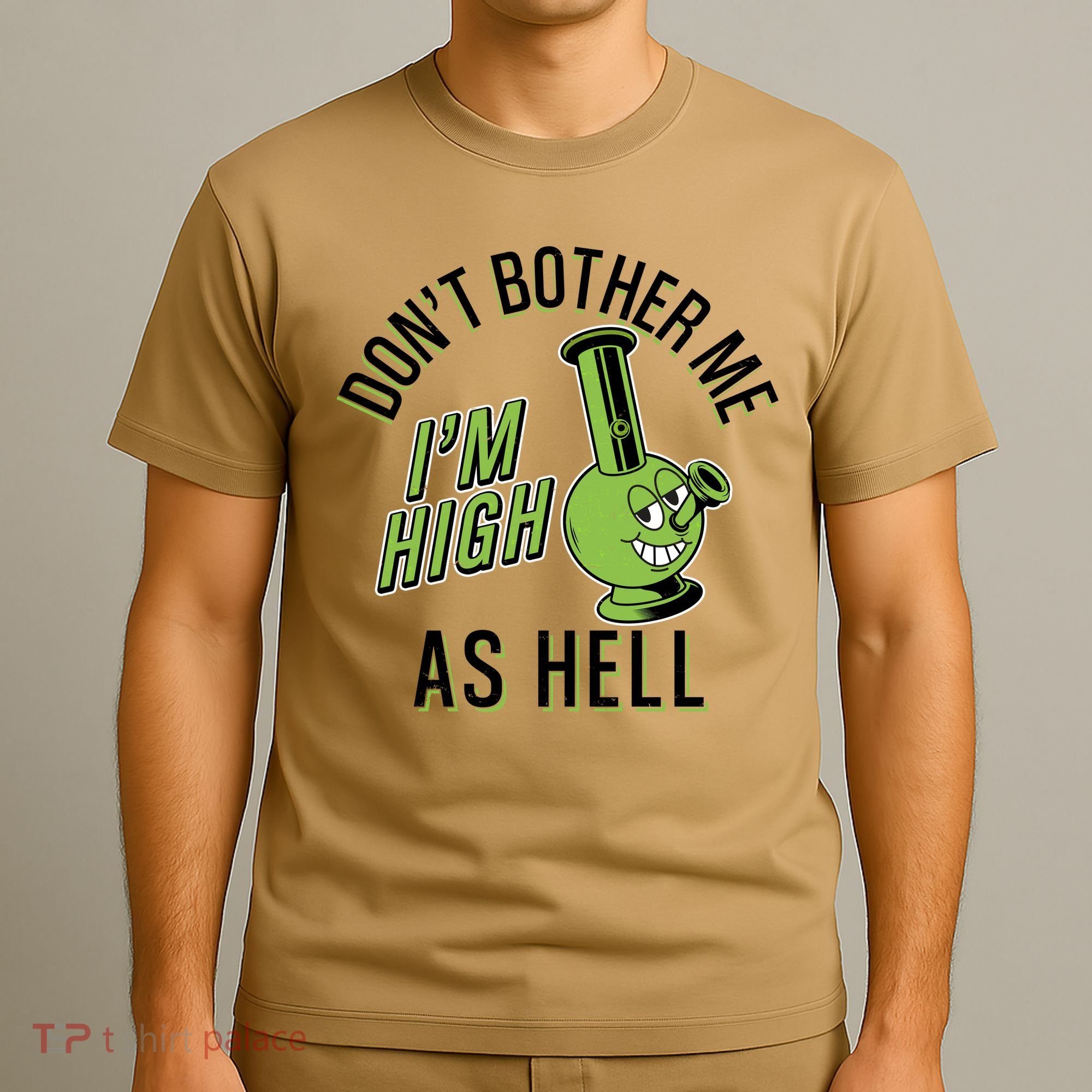 Retro Funny Don't Bother Me I'm High As Hell T-Shirt