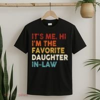 Retro Fathers Day Its Me Hi I'm The Favorite Daughter in Law T-Shirt thumb 2