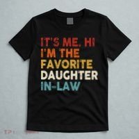 Retro Fathers Day Its Me Hi I'm The Favorite Daughter in Law T-Shirt thumb 5