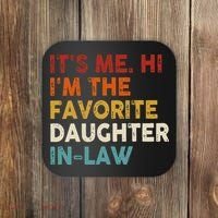 Retro Fathers Day Its Me Hi I'm The Favorite Daughter in Law Coaster thumb 0
