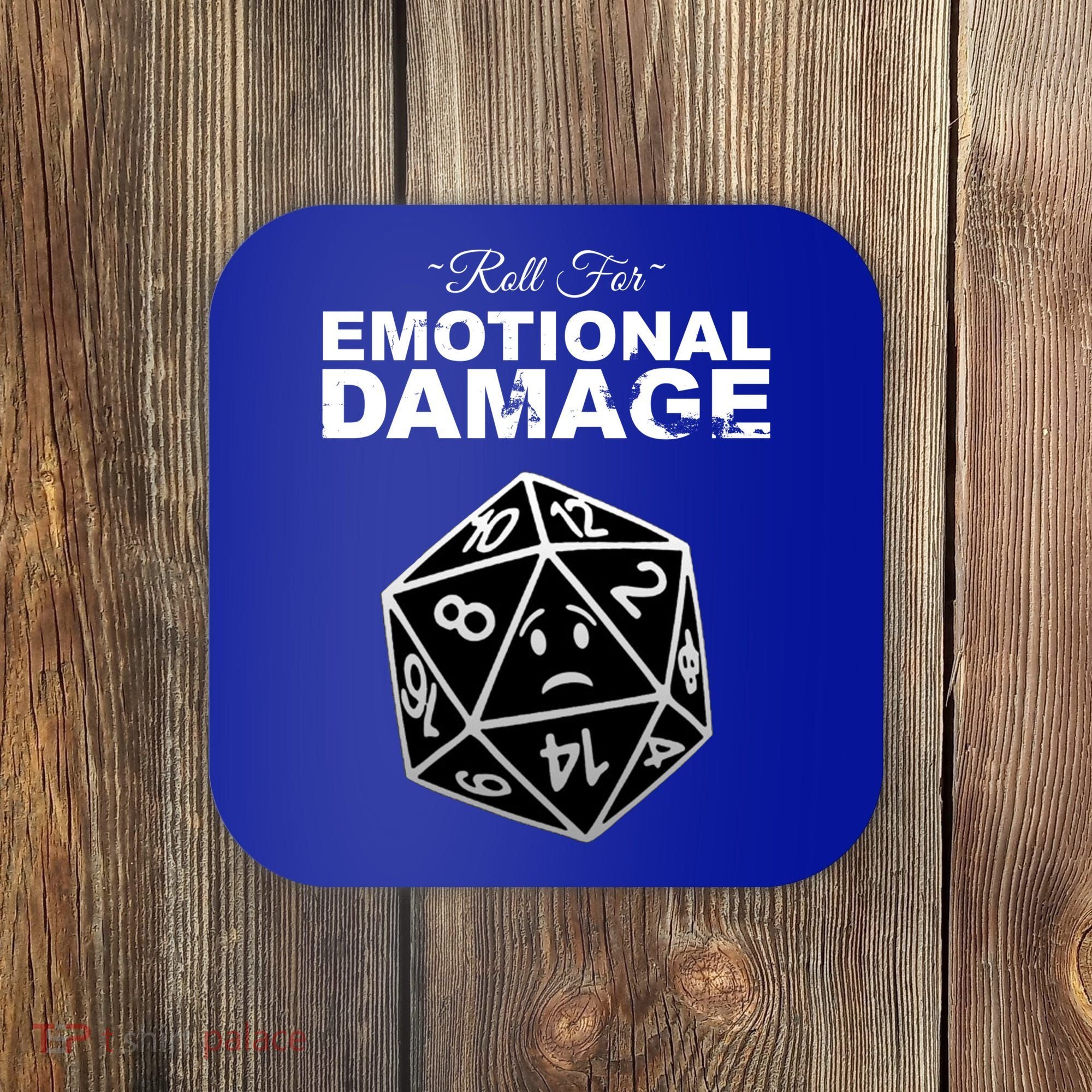 Roll For Emotional Damage Coaster
