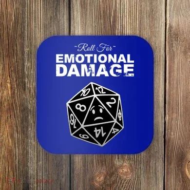 Roll For Emotional Damage Coaster