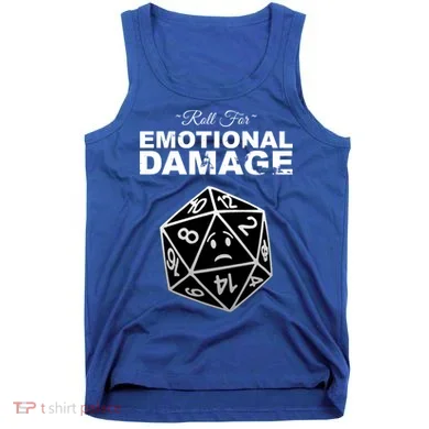 Roll For Emotional Damage Tank Top